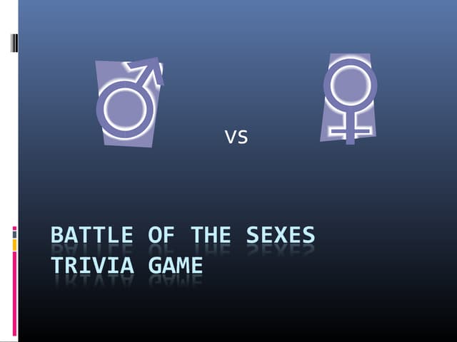 Battle of-the-sexes | PPT