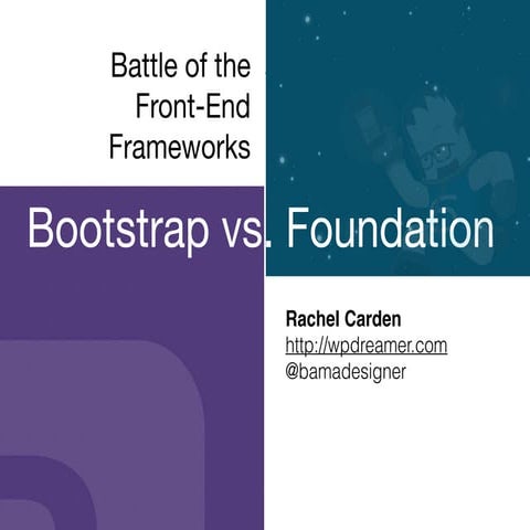 Battle of the Front-End Frameworks: Bootstrap vs. Foundation | PPT