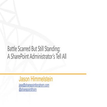 Battle-scarred but still standing: A SharePoint Admin’s Tell-All 