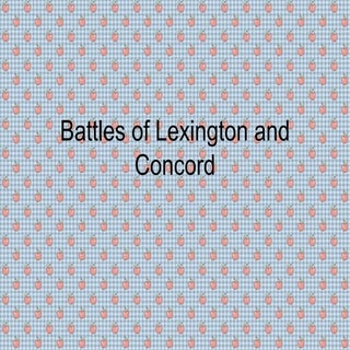 Battles Of Lexington And Concord