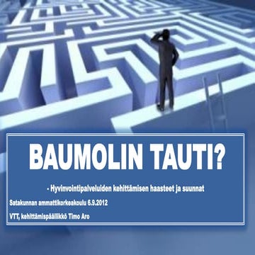 Baumolin tauti hyvinvointipalveluiden haasteena