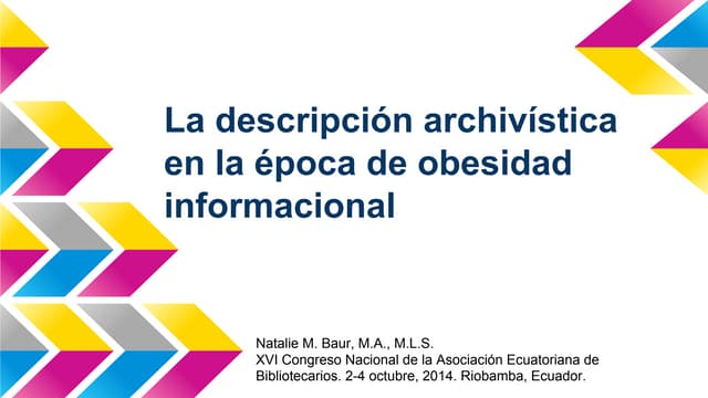 La descripción archivística en la época de obesidad informacional