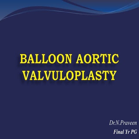 BALLOON AORTIC VALVULOPLASTY