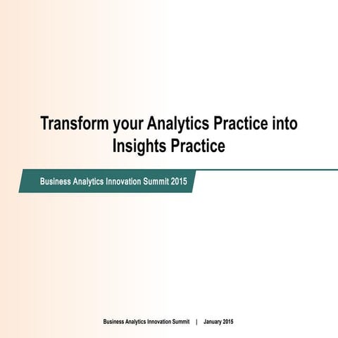Transform your Analytics Practice into Insights Practice