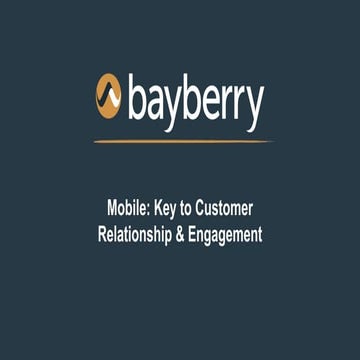 Bayberry mobile engagement