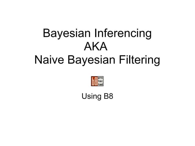 Bayesian Inference using b8