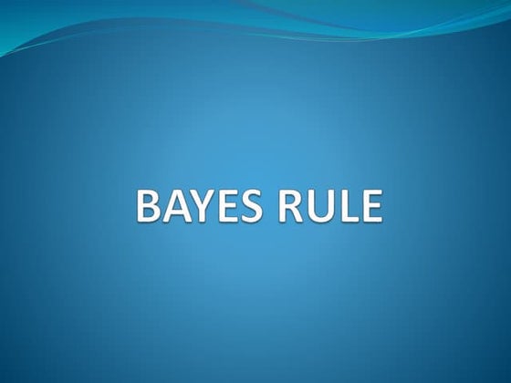 Bayes rule (Bayes Law)
