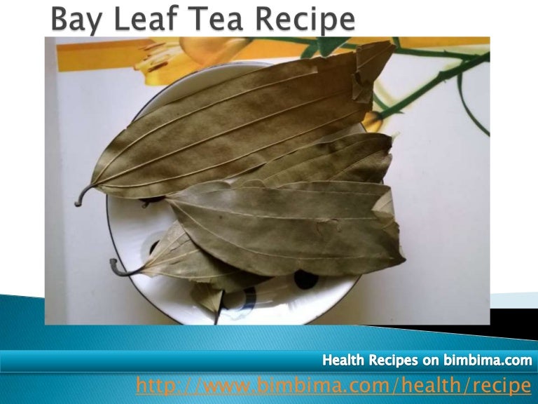Bay leaf tea recipe and health benefits