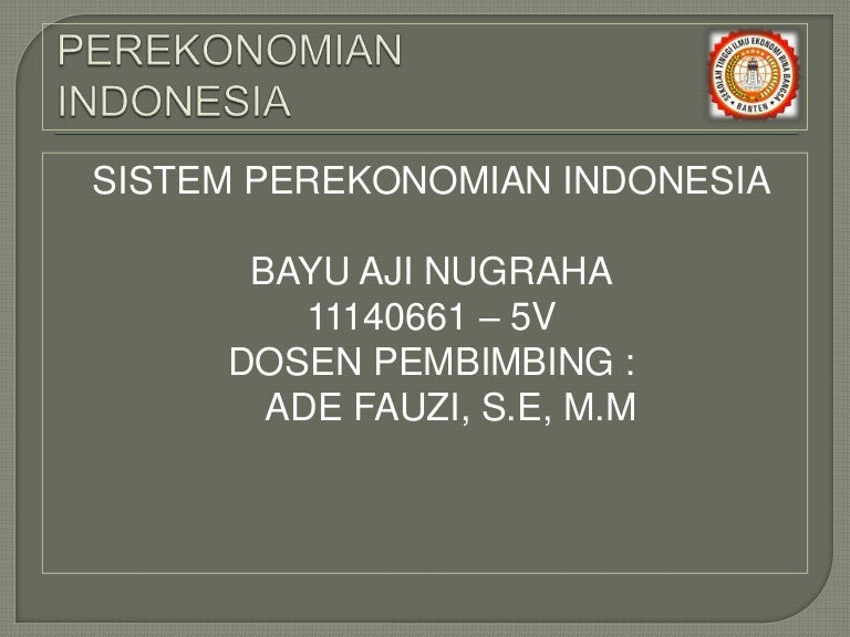 4 Sistem Ekonomi Indonesia 4 Sistem Ekonomi Indonesia