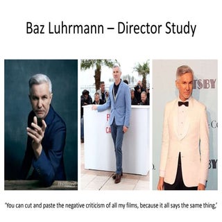 Baz luhrmann – Style, Themes, Colla...