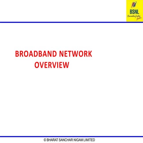Broadband network overview bsnl industrial training engineering