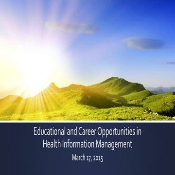 MSHIMA 2015 Educational and Career Opportunities in HIM