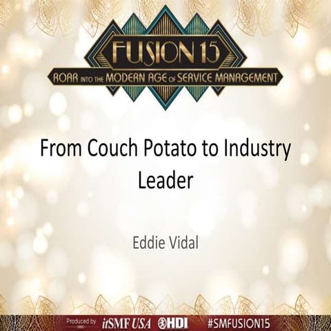 From Couch Potato to Industry Leader