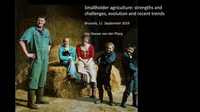  Brussels Briefing n. 57:  Jan Douwe van der Ploeg " Smallholder agriculture: strengths and challenges, evolution and recent trends "