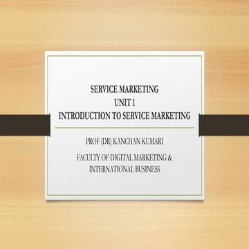 bba 506 m2 unit 1 introduction service marketing dr kanchan.pptx