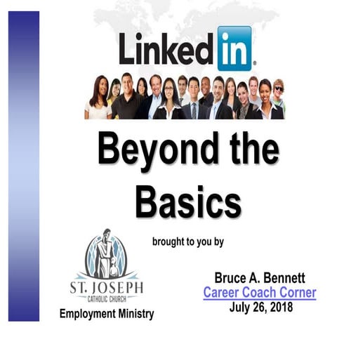 LinkedIn Basics and Best Practices July 2018