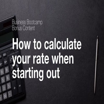 How To Calculate Your Rate
