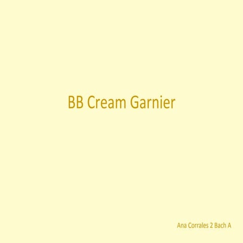 Bb cream garnier ana corrales nueva