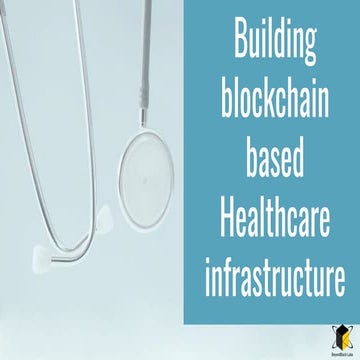 Building blockchain based Healthcare infrastructure with beyond block labs
