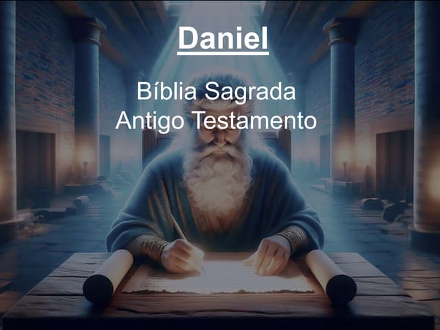 Bíblia Sagrada - Daniel - slide powerpoint.pptx