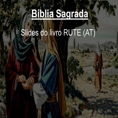 Bíblia Sagrada - livro de Rute - slide powerpoint.pptx