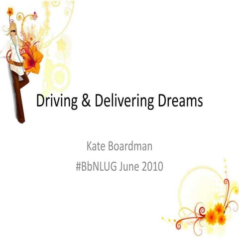 Driving and Delivering Dreams