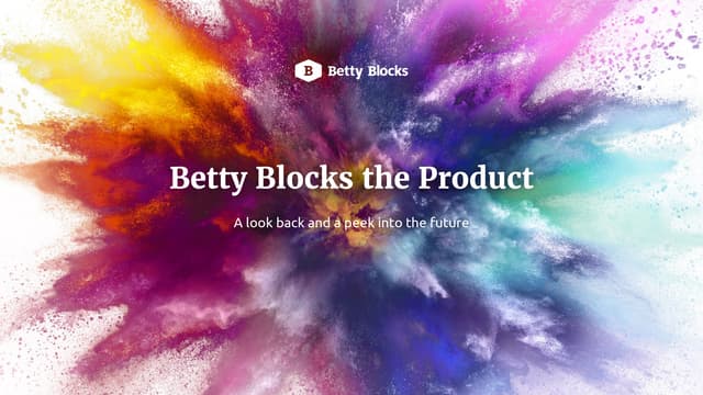 Betty Blocks On Stage 2018: The Roadmap