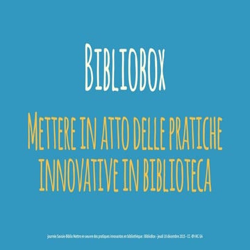 Bibliobox: mettere in atto  pratiche innovative in biblioteca