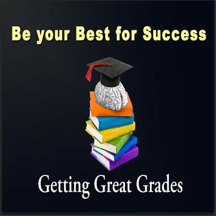 Be Your Best for Success & Getting Great Grades