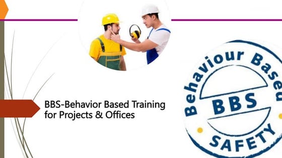 Behavior Based Safety (BBS).pptx