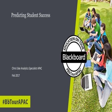 Bb Tour ANZ 2017 - Predicting Student Success