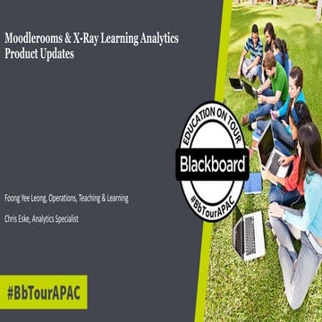Bb Tour ANZ 2017 - Moodlerooms & X-Ray Learning Analytics Product Updates