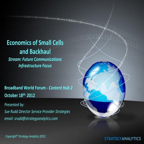 BBWF Economics of Small Cells and Backhaul Oct1812