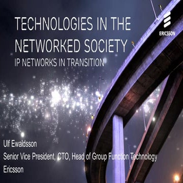 Technologies in the Networked Society, IP Networks in transition