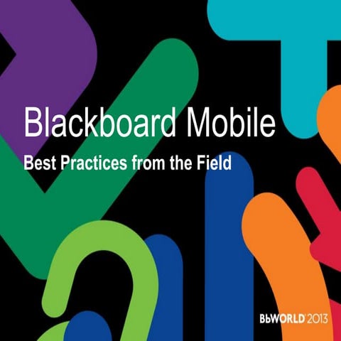 Blackboard Mobile: Best Practices from the Field (Pre-Session Workshop)