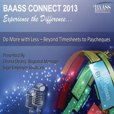 BAASS Connect 2013 Do More with Less Beyond Timesheets to Paycheques