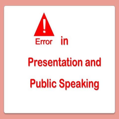 Errors in presentation & public speaking