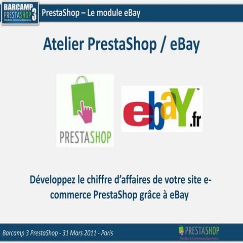 Barcamp 3 PrestaShop - Atelier PrestaShop / eBay
