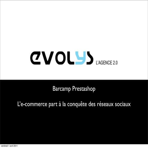 Barcamp 3 PrestaShop - Conférence Réseaux Sociaux - Locita