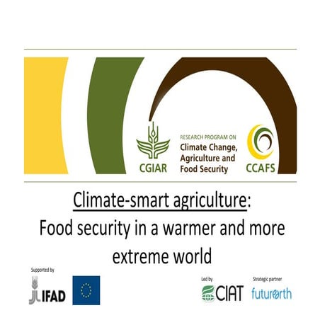 Climate-smart agriculture: Food security in a warmer and more extreme world