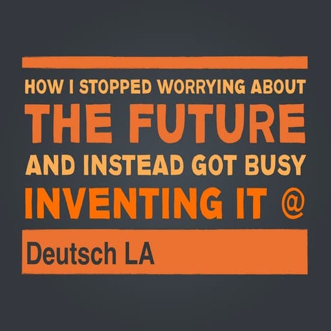 How I stopped worrying about the future, and got busy inventing it