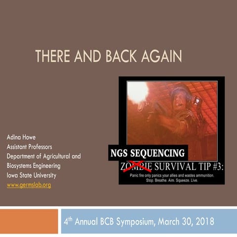 Iowa State Bioinformatics BCB Symposium 2018 - There and Back Again