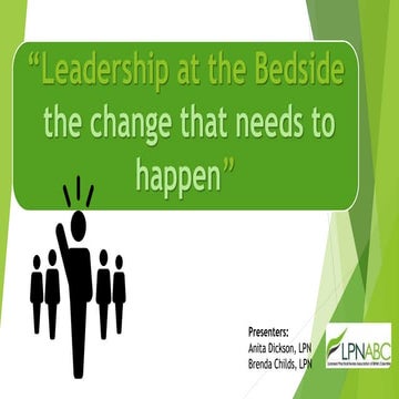 Leadership at the Bedside – Making the Change that Needs to Happen