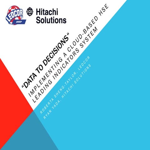 3A - Turning Data into Decisions - Implementing a Cloud-based HSE Leading Ind...