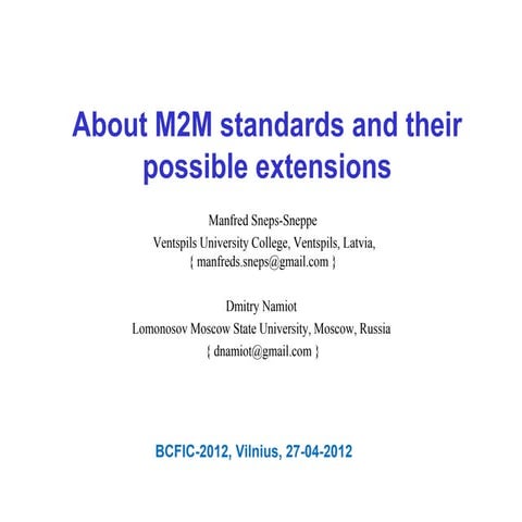 About M2M standards and their possible extensions