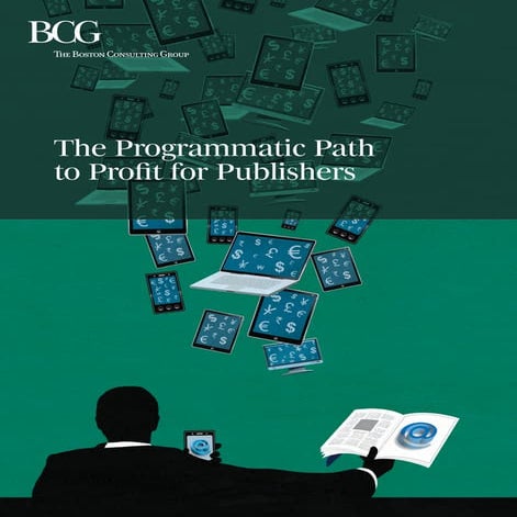 BOSTON CONSULTING GROUP La ruta programática aporta beneficios a los editores
