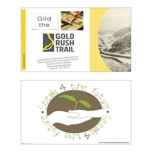 British Columbia's Gold Rush Trail Workshop Series Presentation June 9 12, 2015