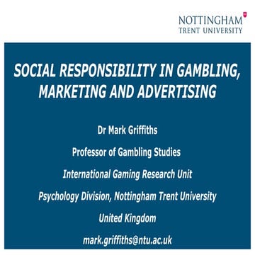Dr. Mark Griffiths: Social Responsibility in Gambling, Marketing and Advertising