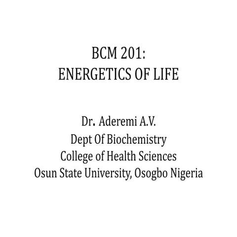 BCM 201_Energetics of life and the functioning of living organisms