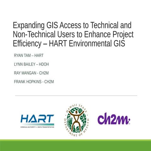 Expanding GIS Access to Technical and Non-Technical Users to Enhance Project ...